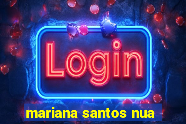 mariana santos nua